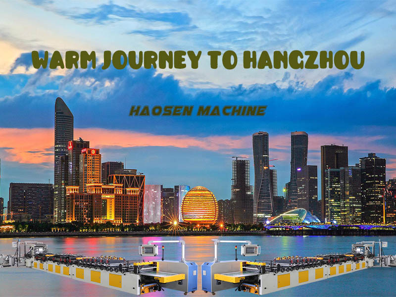 Warm Journey to Hangzhou For Stand Up Pouch Bag Machine
